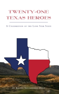 Twenty-One Texas Heroes, poetry by Eileen Santangelo Hult
